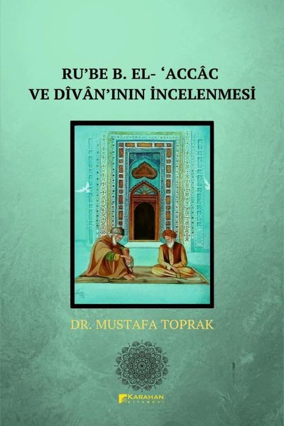 Ru'be B. El-Accac ve Divanın İncelenmesi