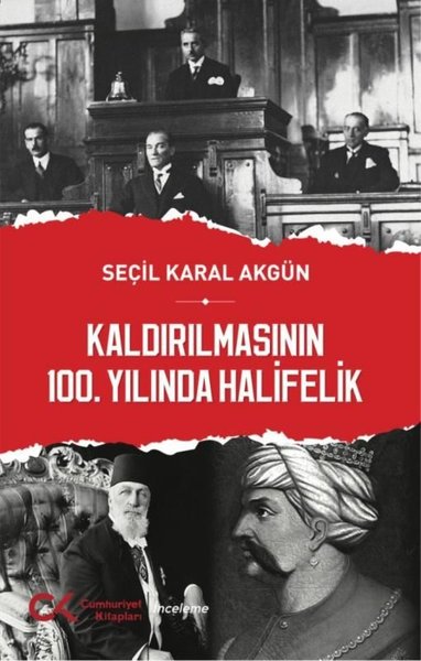 Kaldırılmasının 100. Yılında Halifelik