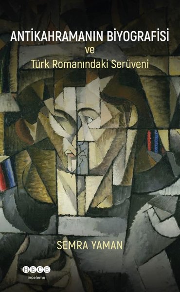 Antikahramanın Biyografisi ve Türk Romanındaki ...