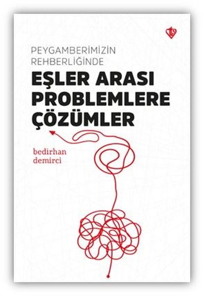 Peygamberimizin Rehberliğinde Eşler Arası Problemlere Çözümler