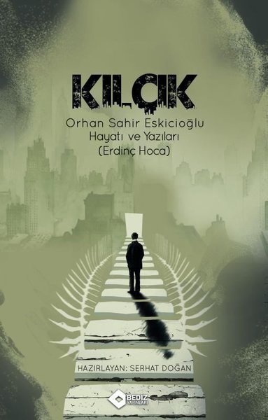 Kılçık - Orhan Sahir Eskicioğlu Hayatı ve Yazıları (Erdinç Hoca)