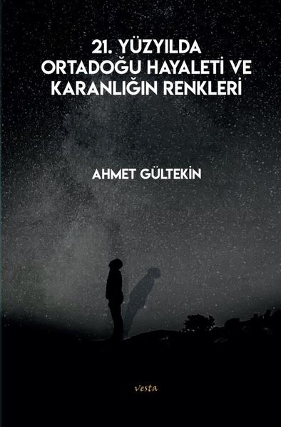 21. Yüzyılda Ortadoğu Hayaleti ve Karanlığın Renkleri