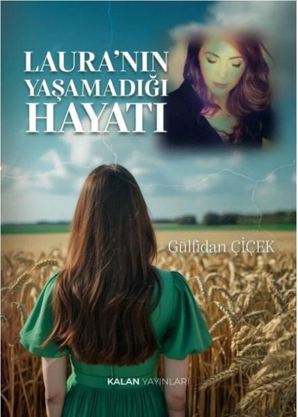 Laura'nın Yaşamadığı Hayatı