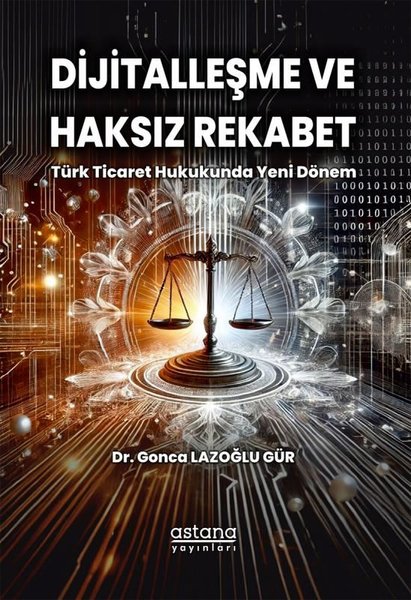 Dijitalleşme ve Haksız Rekabet: Türk Ticaret Hukukunda Yeni Dönem