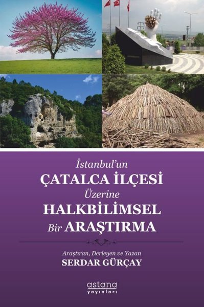 İstanbul'un Çatalca İlçesi Üzerine Halkbilimsel Bir Araştırma