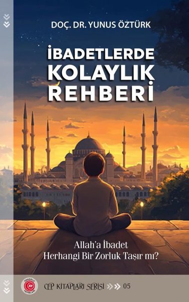 İbadetlerde Kolaylık Rehberi - Cep Kitapları Se...