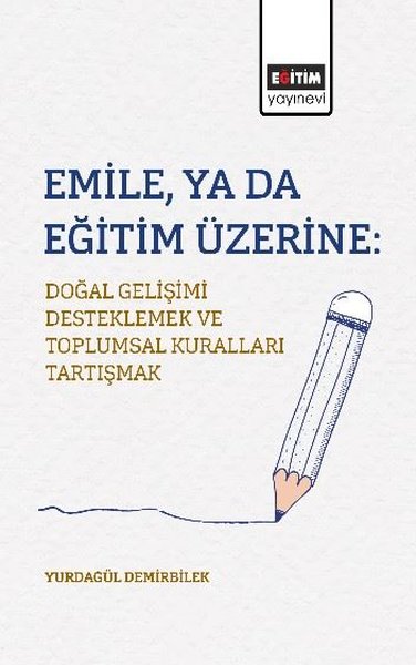 EmileYa da Eğitim Üzerine: Doğal Gelişimi Deste...