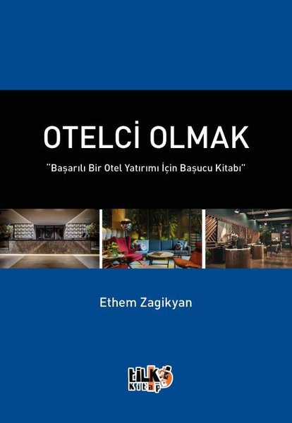 Otelci Olmak - Başarılı Bir Otel Yatırımı İçin ...