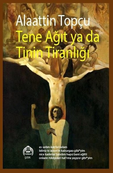 Tene Ağıt ya da Tinin Tiranlığı