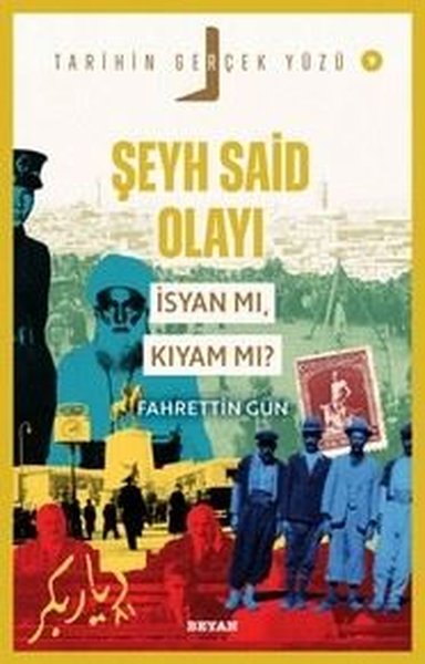 Şeyh Said Olayı - İsyan mı Kıyam mı? Tarihin Gerçek Yüzü 9