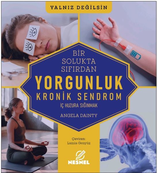 Bir Solukta Sıfırdan Yorgunluk - Kronik Sendrom
