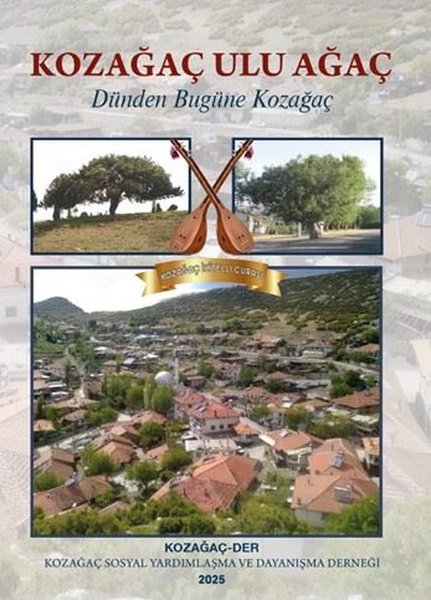 Kozağaç Ulu Ağaç - Dünden Bugüne Kozağaç