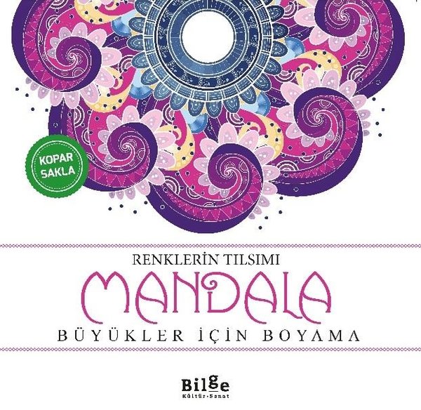 Renklerin Tılsımı - Mandala Her Yaş İçin Boyama Kitabı