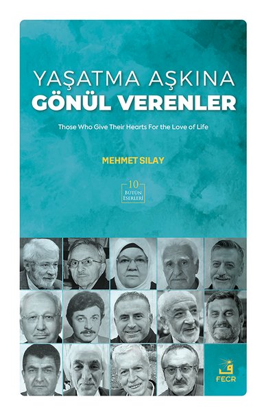 Yaşatma Aşkına Gönul Verenler