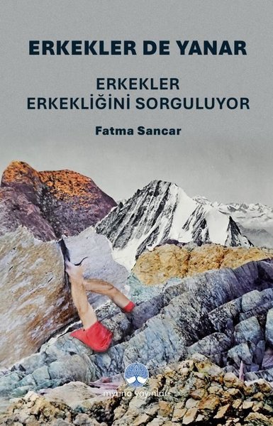 Erkekler de Yanar - Erkekler Erkekliğini Sorguluyor