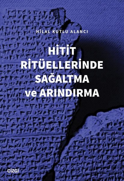 Hitit Ritüellerinde Sağaltma ve Arındırma