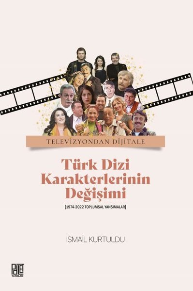 Türk Dizi Karakterlerinin Değişimi (1974 - 2022...