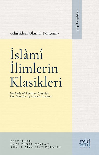 Klasikleri Okuma Yöntemi - İslami İlimlerin Kla...