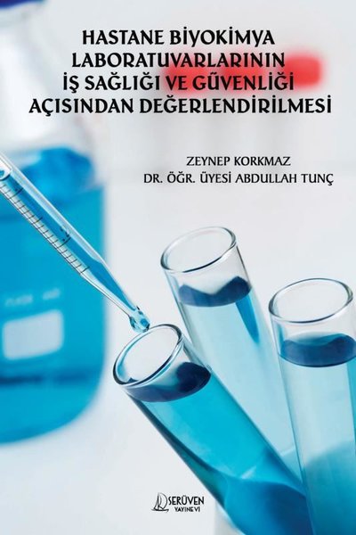 Hastane Biyokimya Labaratuvarlarının İş Sağlığı ve Güvenliği Açısından Değerlendirilmesi