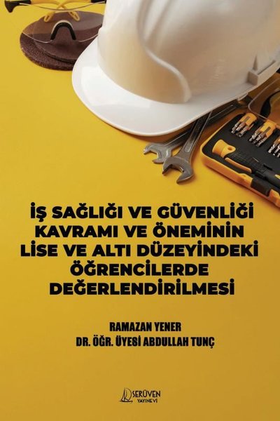 İş Sağlığı ve Güvenliği Kavramı ve Öneminin Lis...