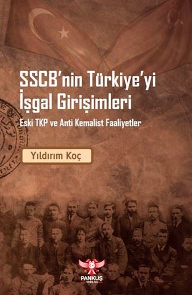 SSCB'nin Türkiye'yi İşgal Girişimleri - Eski TKP ve Anti Kemalist Faaliyet