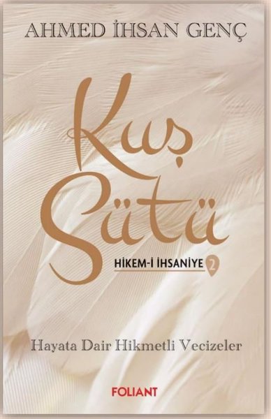Kuş Sütü 2 - Hikem-i İhsaniye Hayata Dair Hikme...