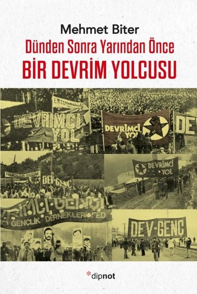 Dünden sonra Yarından Önce Bir Devrim Yolcusu