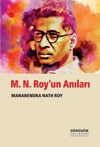 M. N. Roy'un Anıları