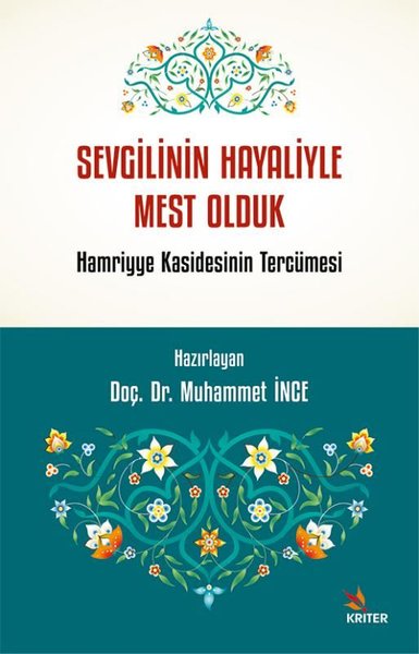 Sevgilinin Hayaliyle Mest Olduk - Hamriyye Kasidesinin Tercümesi