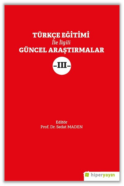 Türkçe Eğitimi İle İlgili Güncel Araştırmalar - 3