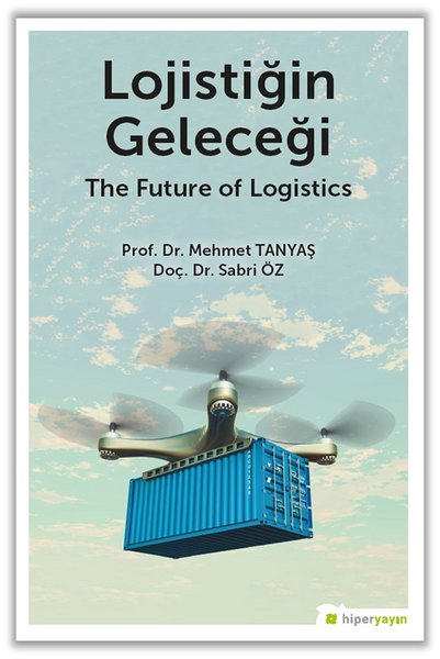 Lojistiğin Geleceği - The Future of Logistics