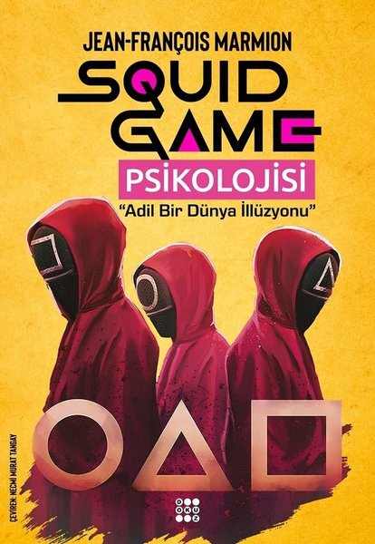 Squid Game Psikolojisi - Adil Bir Dünya İllüzyonu