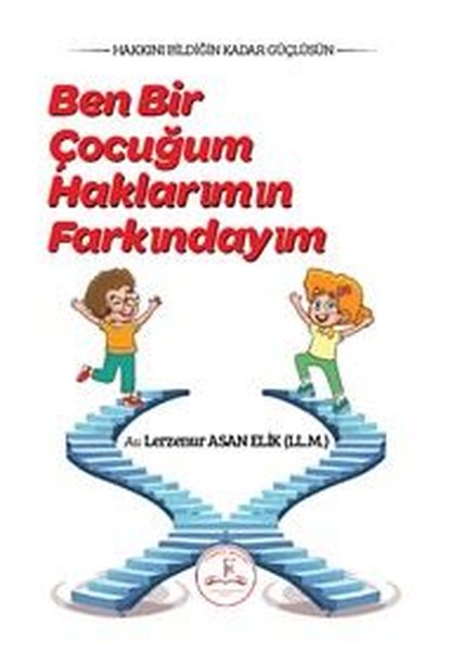 Ben Bir Çocuğum Haklarımın Farkındayım