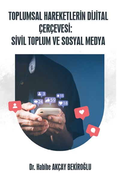 Toplumsal Hareketlerin Dijital Çerçevesi: Sivil Toplum ve Sosyal Medya