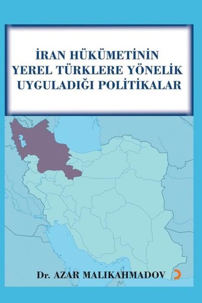 İran Hükümetinin Yerel Türklere Yönelik Uyguladığı Politikalar