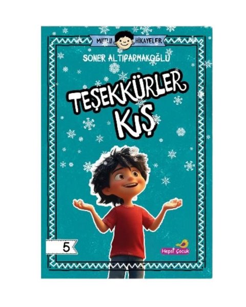 Teşekkürler Kış - Mutlu Hikayeler Serisi 5