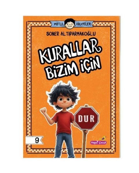 Kurallar Bizim İçin - Mutlu Hikayeler Serisi 9