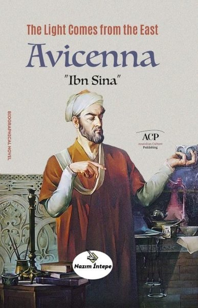 The Light Comes from The East Avicenna - İbn Sina