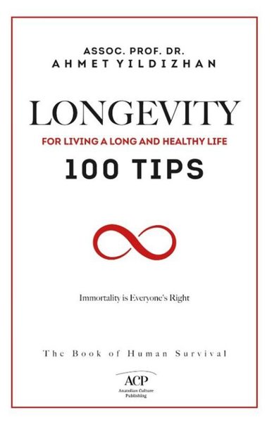 Longevity - For Living a Long and Healthy Life 100 Tips