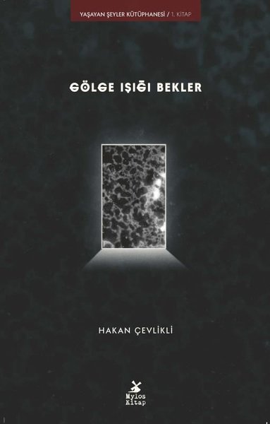 Gölge Işığı Bekler - Yaşayan Şeyler Kütüphanesi...