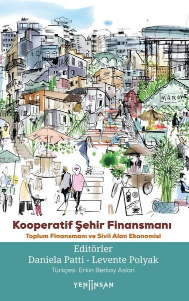 Kooperatif Şehir Finansmanı-Toplum Finansmanı ve Sivil Alan Ekonomisi