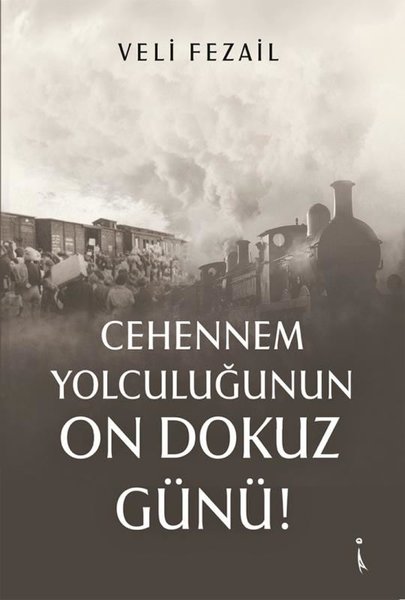 Cehennem Yolculuğunun On Dokuz Günü!