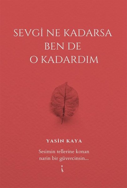 Sevgi Ne Kadarsa Ben de O Kadardım