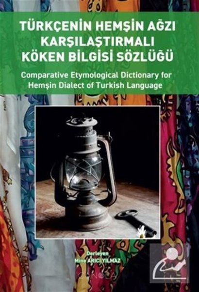 Türkçenin Hemşin Ağzı Karşılaştırmalı Köken Bil...
