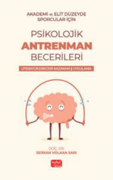 Akademik ve Elit Düzeyde Sporcular İçin Psikolojik Antrenman Becerileri - Literatür - Beceri Kazanma