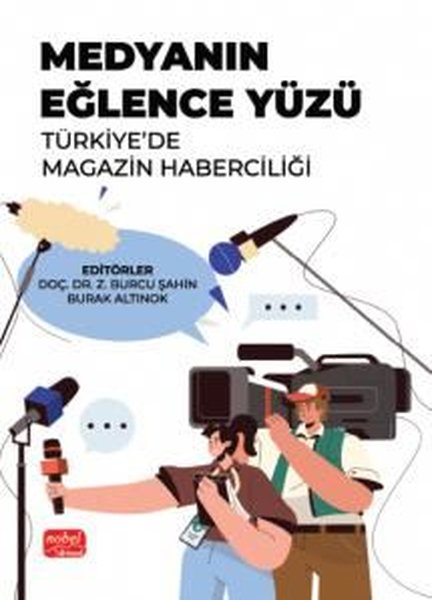 Medyanın Eğlence Yüzü - Türkiye'de Magazin Haberciliği