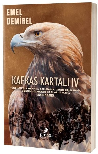 Kafkas Kartalı 4 - Geçilmedik Nehrin Aşılmadık Dağın Kalmadığı Dönüşü Olmayan Karlar Diyarı Sarık