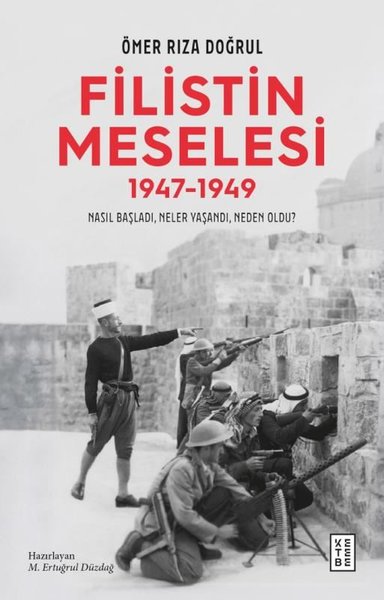 Filistin Meselesi 1947 - 1949 Nasıl Başladı Nel...