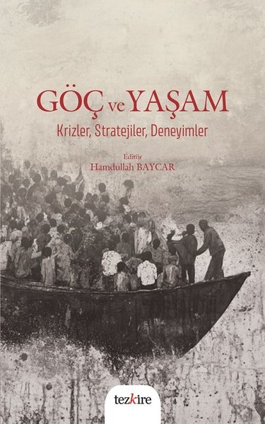 Göç ve Yaşam - Krizler Stratejiler Deneyimler