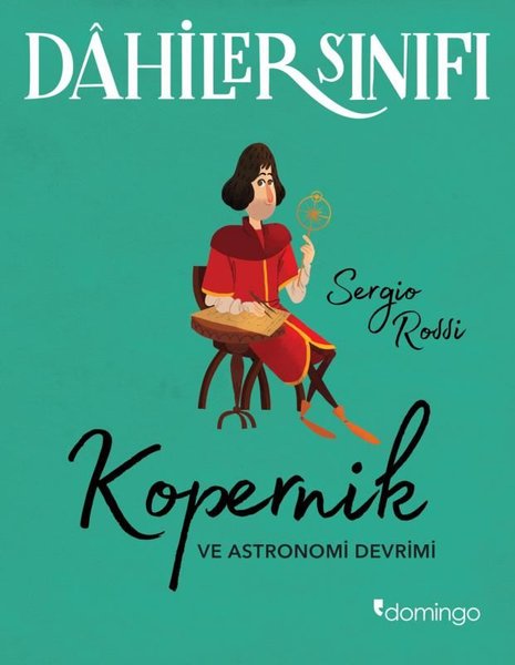 Dahiler Sınıfı - Kopernik ve Astronomi Devrimi